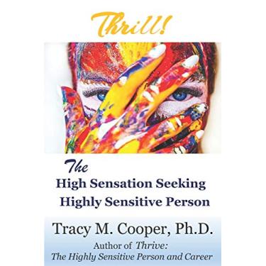 Imagem de Thrill: The High Sensation Seeking Highly Sensitive Person