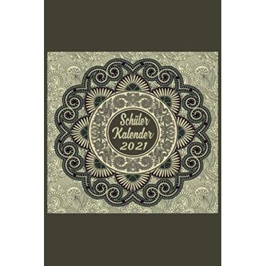 Imagem de Schülerkalender 2021: Wochenplaner zum notieren, organisieren und planen DIN A5. Kalender/Terminkalender/Monats- / Tagesübersicht/Kontakt- / Geburtstags listen/Mandala edel schön