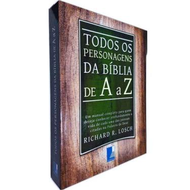 Imagem de Todos os Personagens da Bíblia de A a Z: Um Manual Completo Para Quem 