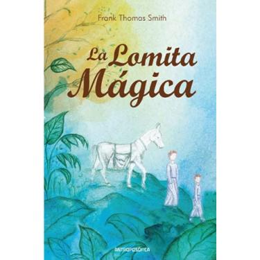 Imagem de La lomita mágica: Literatura infantil