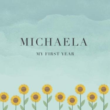 Imagem de Michaela My First Year: Baby Book I Babyshower or Babyparty Gift I Keepsake I Memory Journal with prompts I Pregnancy Gift I Newborn Notebook I For the parents of Michaela
