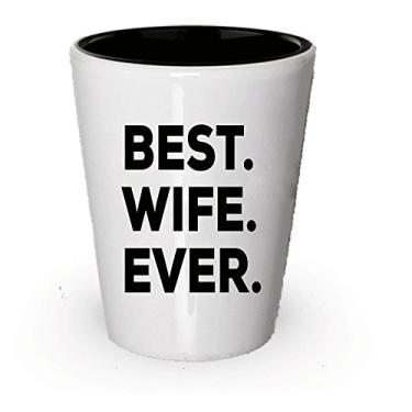 Imagem de Copo de shot Best Wife Ever – Ideia de presente para minha esposa – Presentes para aniversário, noivado, dia dos namorados, Natal, aniversário, casamento para esposa – judaica ou religiosa (1)