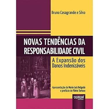 Imagem de Novas Tendências da Responsabilidade Civil - A Expansão dos Danos Indenizáveis - Apresentação de Mario Luiz Delgado e prefácio de Flávio Tartuce