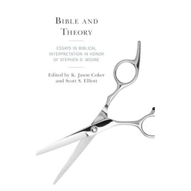 Imagem de Bible and Theory: Essays in Biblical Interpretation in Honor of Stephen D. Moore