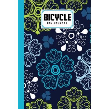 Imagem de Bicycle Log Journal: Cycling Logbook Flowers Cover, Bike Riding, Bicycle Lovers, Log Book to keep track of daily Biking Training | 120 Pages, Size 6" x 9" | by Benjamen Banks
