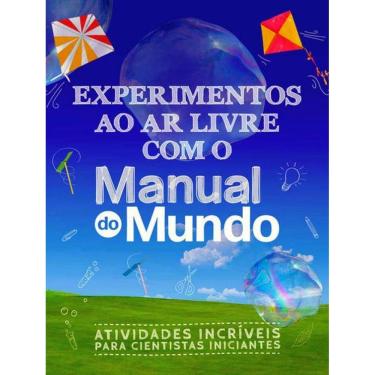 Imagem de Experimentos Ao Ar Livre Com O Manual Do Mundo