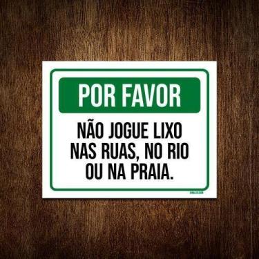 Imagem de Placa Por Favor Não Jogue Lixo Nas Ruas Rio Praia 18X23 - Sinalizo