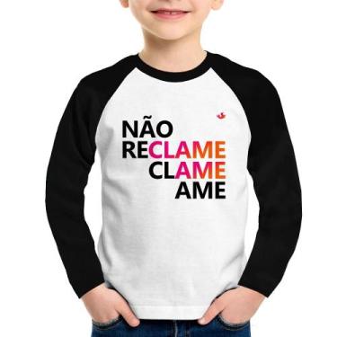 Imagem de Camiseta Raglan Infantil Não reclame, clame, ame Manga Longa - Foca na