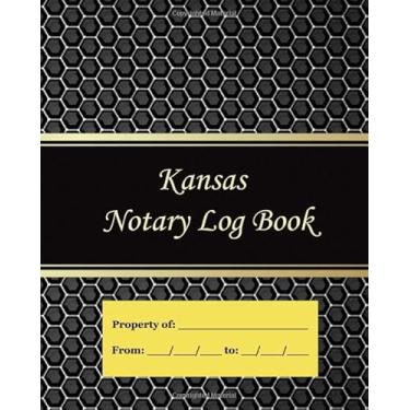 Imagem de Kansas Notary Log Book: Notary Records Journal:Official Notary Journal:Public Notary Records Book.100 Pages 200 Records. Large size. 8x10. #5