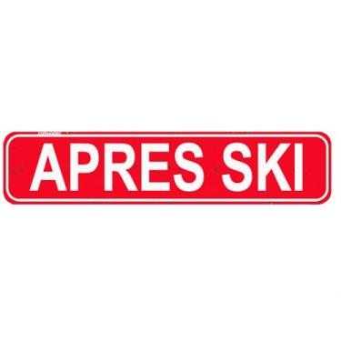 Imagem de Placa de metal de esqui Apres, placa de metal de encostas de esqui, placa de nome de rua ou placa de nome de porta, placa novidade para decoração de parede de casa de fazenda, garagem, placa vermelha