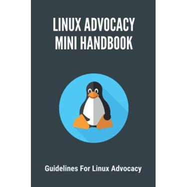 Imagem de Linux Advocacy Mini Handbook: Guidelines For Linux Advocacy: Debian 10 System Requirements
