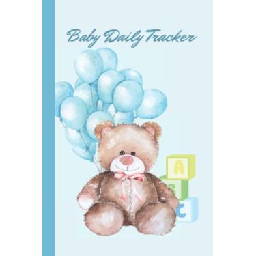 Imagem de Baby Daily Tracker: Baby Schedule Log Book For Boys | Record and Monitor Sleep, Food, Diapers, Activities, Mood And Supplies Needed | Perfect Gift For ... Nannies And Babysitters | Cute Teddy Bear