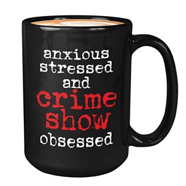 Imagem de Caneca de café Crime Lover 425 g preta - Anxious Stressed and - Crime Documentaries Crime Shows Halloween Criminality Case Violation