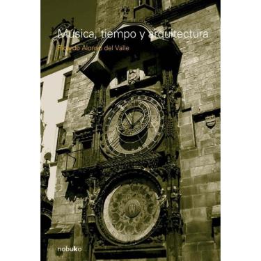 Imagem de Música, tiempo y arquitectura - Espanhol