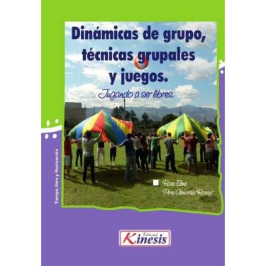 Imagem de Dinámicas de grupos, técnicas grupales y juegos - Espanhol
