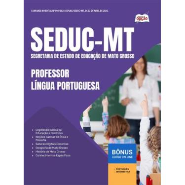 Imagem de Apostila SEDUC-MT - Professor - Língua Portuguesa - Apostilas Opção