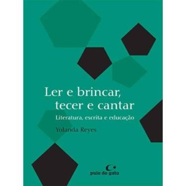 Imagem de Ler E Brincar, Tecer E Cantar - Vol. 4