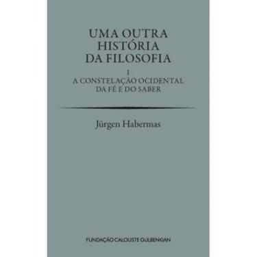 Imagem de Uma outra história da filosofia - vol. 1 - FUNDAÇAO CALOUSTE GULBENKIA