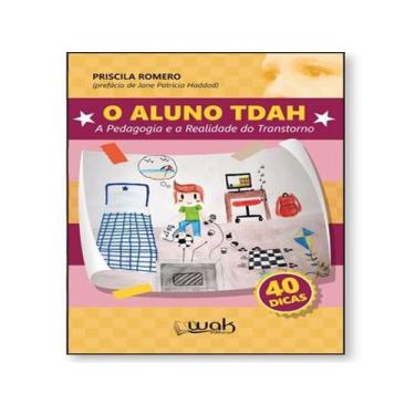 Imagem de Livro O Aluno Tdah  A Pedagogia E A Realidade Do Transtorno - Wak Edit
