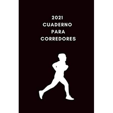 Imagem de 2021 Cuaderno para Corredores: Notas de atletismo | Diario de corredores | Diario atletismo | Regalo para los chicos y chicas que practican atletismo | Mis entrenamientos y carreras.