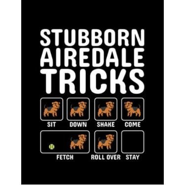 Imagem de Airedale Terrier Stubborn Airedale Terrier Tricks NOTEBOOK: Gratitude Journal| 8.5x11 in