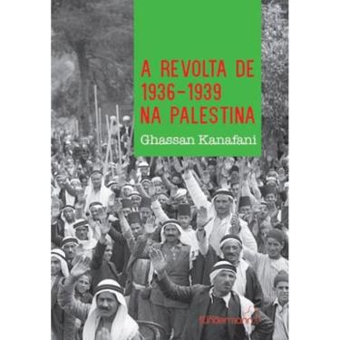 Imagem de A Revolta De 1936-1939 Na Palestina