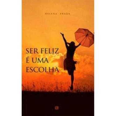 Imagem de Ser Feliz É Uma Escolha