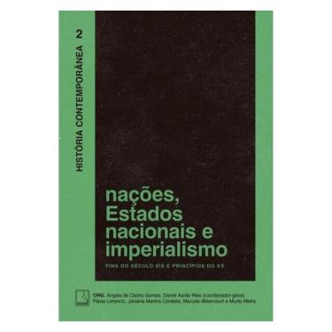Imagem de História Contemporânea: Nações, Estados Nacionais E Imperialismo (Vol. 2) - Vol. 2