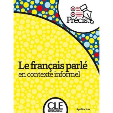 Imagem de Precis - Le Francais Parle - Niveau A2 - CLE INTERNATIONAL - PARIS