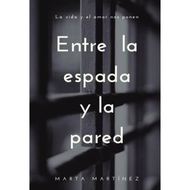 Imagem de Entre la espada y la pared - Espanhol