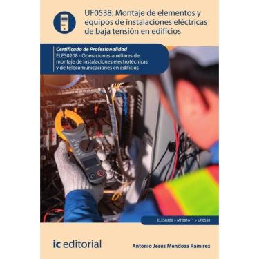 Imagem de Montaje de elementos y equipos de instalaciones eléctricas de baja tensión en edificios. ELES0208 -