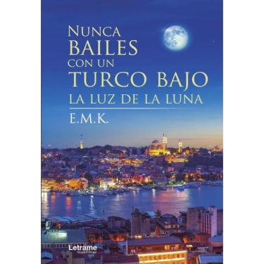 Imagem de Nunca bailes con un turco bajo la luz de la luna - Espanhol