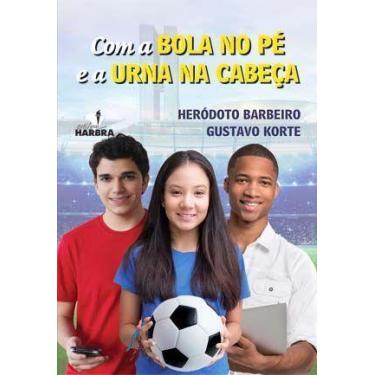 Imagem de Com a Bola No Pé e a Urna Na Cabeça - HARBRA - UNIVERSITARIOS, Sortido