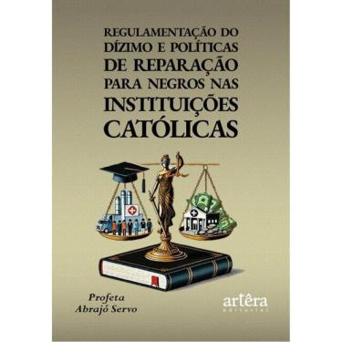Imagem de Regulamentação Do Dízimo E Políticas De Reparação Para Negros Nas Instituições Católicas