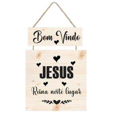 Imagem de Placa decorativa Seja bem vindo Jesus Reins neste Lar PL302 - Cair de 