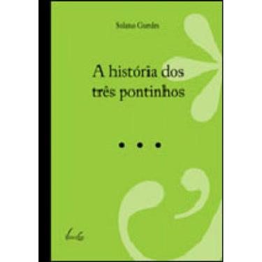 Imagem de Historia Dos Tres Pontinhos, A