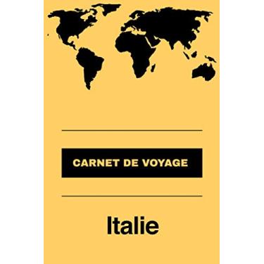 Imagem de Carnet de voyage Italie: Livre de vacances | Pour les meilleurs souvenirs de voyage | Agenda à écrire | Journal de bord | Un cadeau parfait pour chaque voyageur