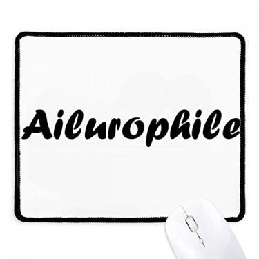 Imagem de Mousepad de borracha com borda costurada e elegante Word Ailurophile