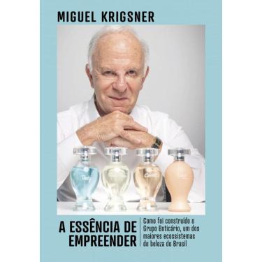 Imagem de A essência de empreender: Como foi construído o Grupo Boticário, um dos maiores ecossistemas de beleza do Brasil