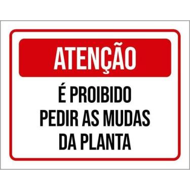 Imagem de Kit 3 Placas Sinalização Atenção Proibido Pedir Mudas Planta - Sinaliz