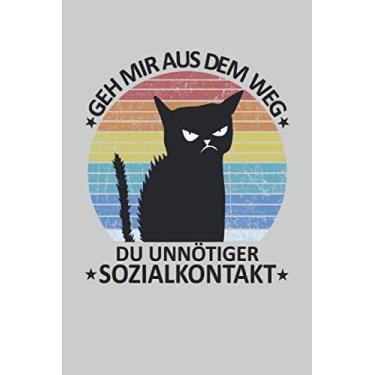 Imagem de Geh mir aus dem Weg du unnötiger Sozialkontakt Katzen Retro: NOTIZBUCH - Lustiges Soziale Kontakte Geschenk, Geschenkidee - A5 (6x9) - 120 Seiten - ... Geburtstag, Lustig, Süß, Mürrisch, Kitten