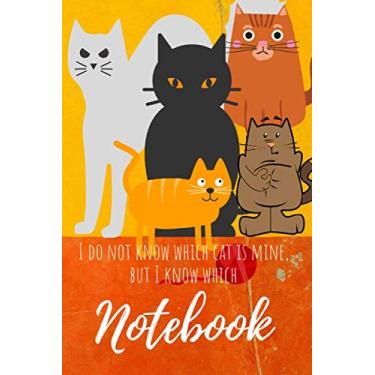 Imagem de I do not know which Cat is mine, but I know which Notebook: Positive Notebook with the Best Meme on the Cover (110 Blank Unlined Pages, 6 x 9) Gift Journal for Woman