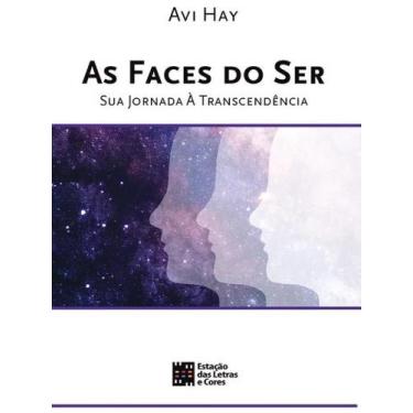 Imagem de As Faces do Ser - Sua Jornada À Transcendência - Estação das Letras e 