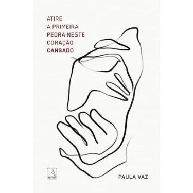 Imagem de Atire a primeira pedra neste coração cansado