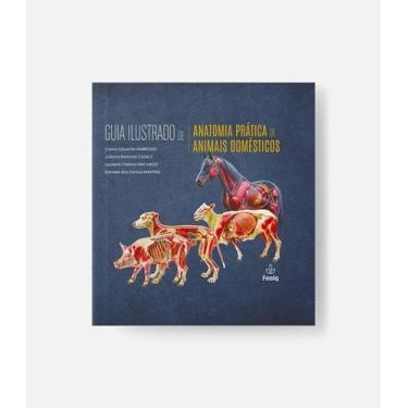 Imagem de Guia Ilustrado de Anatomia Prática de Animais Domésticos - 01ed/25 - V