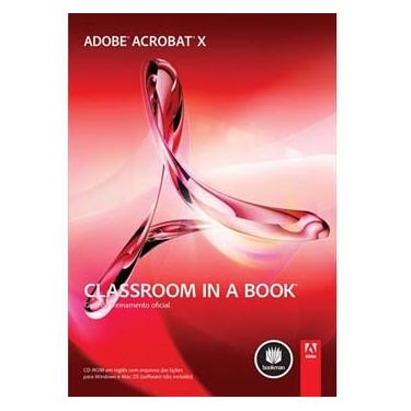 Imagem de Livro - Adobe Acrobat X Classroom in a Book: Guia de Treinamento Oficial - Adobe Creative Team