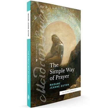 Imagem de The Simple Way of Prayer (Sea Harp Timeless series): A Method of Union with Christ