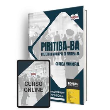 Imagem de Apostila Prefeitura de Piritiba - BA 2024 - Guarda Municipal - Apostil