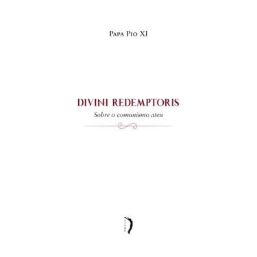 Imagem de Livro - Divini Redemptoris; carta Encíclica Sobre o Comunismo Ateu