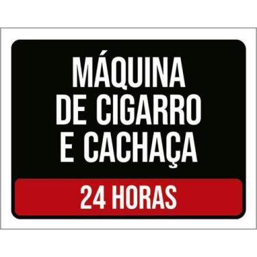 Imagem de Kit 3 Placas Máquina Cigarro E Cachaça 24 Horas 36X46 - Sinalizo